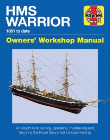 Hms Warrior Manual : 1861 to date, Hardback Book Hms Warrior Manual : 1861 to date, Hardback Book