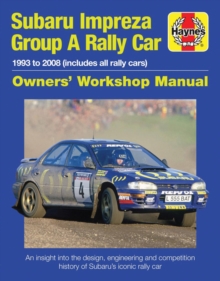 Subaru Impreza Group A Rally Car Owners' Workshop Manual : 1993 to 2008 (all models)