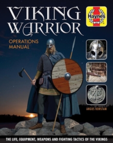 Viking Warrior Operations Manual : The life, equipment, weapons and fighting tactics of the Vikings, Hardback Book Viking Warrior Operations Manual : The life, equipment, weapons and fighting tactics of the Vikings, Hardback Book