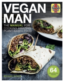 Vegan Man : The manual for cooking amazing plant-based food, Hardback Book Vegan Man : The manual for cooking amazing plant-based food, Hardback Book