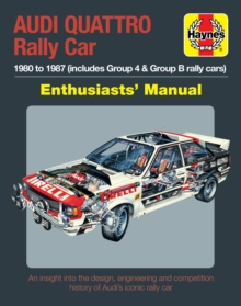 Audi Quattro Rally Car Enthusiasts' Manual : 1980 to 1987 (includes Group 4 & Group B rally cars), Hardback Book Audi Quattro Rally Car Enthusiasts' Manual : 1980 to 1987 (includes Group 4 & Group B rally cars), Hardback Book
