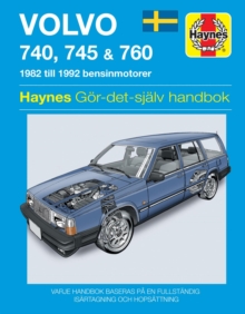 Volvo 740, 745 and 760 (1982 - 1992) Haynes Repair Manual (svenske utgava)