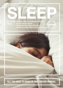 Sleep : All you need to know in one concise manual