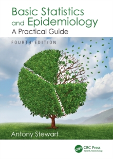 Basic Statistics and Epidemiology : A Practical Guide, Fourth Edition, Paperback Book Basic Statistics and Epidemiology : A Practical Guide, Fourth Edition, Paperback Book