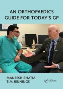 An Orthopaedics Guide for Today's GP, Paperback / softback Book An Orthopaedics Guide for Today's GP, Paperback / softback Book
