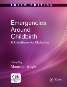 Emergencies Around Childbirth : A Handbook for Midwives, Third Edition