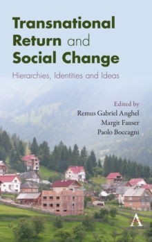 Transnational Return and Social Change : Hierarchies, Identities and Ideas, Hardback Book Transnational Return and Social Change : Hierarchies, Identities and Ideas, Hardback Book