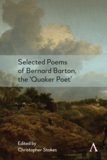 Selected Poems of Bernard Barton, the 'Quaker Poet'