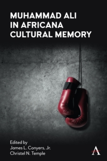 Muhammad Ali in Africana Cultural Memory