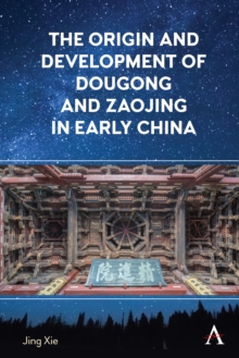 The Origin and Development of Dougong and Zaojing in Early China