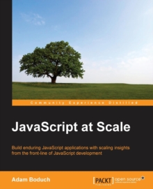 JavaScript at Scale, Paperback / softback Book JavaScript at Scale, Paperback / softback Book