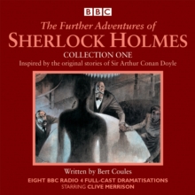 The Further Adventures of Sherlock Holmes: Collection One : Eight BBC Radio 4 full-cast dramas, CD-Audio Book The Further Adventures of Sherlock Holmes: Collection One : Eight BBC Radio 4 full-cast dramas, CD-Audio Book