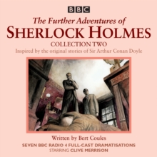 The Further Adventures of Sherlock Holmes: Collection 2 : Seven BBC Radio 4 full-cast dramas