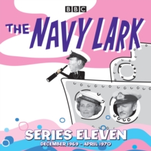 The Navy Lark: Collected Series 11 : Classic Comedy from the BBC Radio Archive, eAudiobook MP3 eaudioBook The Navy Lark: Collected Series 11 : Classic Comedy from the BBC Radio Archive, eAudiobook MP3 eaudioBook