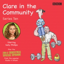 Clare in the Community: Series 10 : Series 10 & a Christmas special episode of the BBC Radio 4 sitcom, eAudiobook MP3 eaudioBook Clare in the Community: Series 10 : Series 10 & a Christmas special episode of the BBC Radio 4 sitcom, eAudiobook MP3 eaudioBook