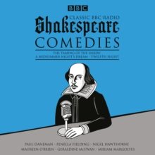 Classic BBC Radio Shakespeare: Comedies : The Taming of the Shrew; A Midsummer Night's Dream; Twelfth Night, CD-Audio Book Classic BBC Radio Shakespeare: Comedies : The Taming of the Shrew; A Midsummer Night's Dream; Twelfth Night, CD-Audio Book