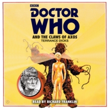 Doctor Who and the Claws of Axos : A 3rd Doctor Novelisation