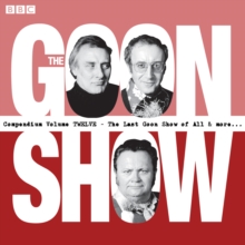 The Goon Show Compendium Volume 12 : Ten episodes of the classic BBC radio comedy series plus bonus features, CD-Audio Book The Goon Show Compendium Volume 12 : Ten episodes of the classic BBC radio comedy series plus bonus features, CD-Audio Book