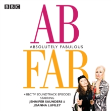 Absolutely Fabulous : Four BBC TV soundtrack episodes, CD-Audio Book Absolutely Fabulous : Four BBC TV soundtrack episodes, CD-Audio Book