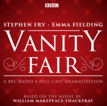 Vanity Fair : BBC Radio 4 full-cast dramatisation, eAudiobook MP3 eaudioBook Vanity Fair : BBC Radio 4 full-cast dramatisation, eAudiobook MP3 eaudioBook