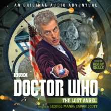 Doctor Who: The Lost Angel : 12th Doctor Audio Original, CD-Audio Book Doctor Who: The Lost Angel : 12th Doctor Audio Original, CD-Audio Book
