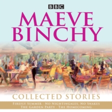 Maeve Binchy: Collected Stories : Collected BBC Radio adaptations