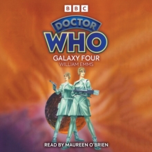 Doctor Who: Galaxy Four : 1st Doctor Novelisation, eAudiobook MP3 eaudioBook Doctor Who: Galaxy Four : 1st Doctor Novelisation, eAudiobook MP3 eaudioBook