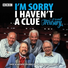 I'm Sorry I Haven't a Clue: A Second Treasury : The Much-Loved BBC Radio 4 Comedy Series, CD-Audio Book I'm Sorry I Haven't a Clue: A Second Treasury : The Much-Loved BBC Radio 4 Comedy Series, CD-Audio Book