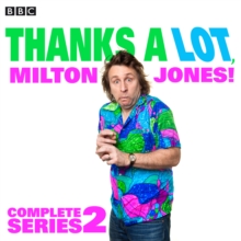 Thanks a Lot, Milton Jones! Complete Series 2 : 6 episodes of the BBC Radio 4 comedy, eAudiobook MP3 eaudioBook Thanks a Lot, Milton Jones! Complete Series 2 : 6 episodes of the BBC Radio 4 comedy, eAudiobook MP3 eaudioBook