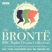 The Bronte BBC Radio Drama Collection : Seven full-cast dramatisations, eAudiobook MP3 eaudioBook The Bronte BBC Radio Drama Collection : Seven full-cast dramatisations, eAudiobook MP3 eaudioBook