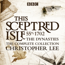 This Sceptred Isle: The Dynasties : The complete BBC collection, eAudiobook MP3 eaudioBook This Sceptred Isle: The Dynasties : The complete BBC collection, eAudiobook MP3 eaudioBook