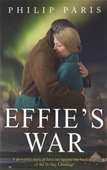 Effie's War, Paperback / softback Book Effie's War, Paperback / softback Book
