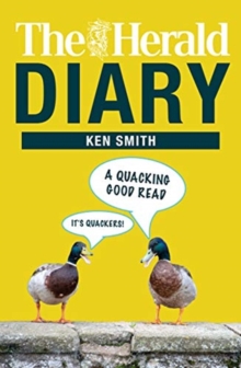 The Herald Diary : A Quacking Good Read, Paperback / softback Book The Herald Diary : A Quacking Good Read, Paperback / softback Book