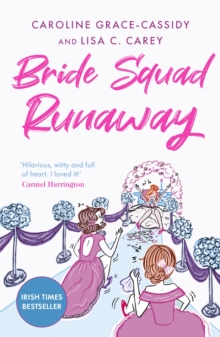 Bride Squad Runaway : The perfect holiday read - witty, wise and warm-hearted