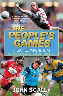 The People's Games : A GAA Compendium