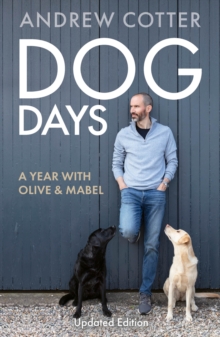 Dog Days : A Year with Olive & Mabel