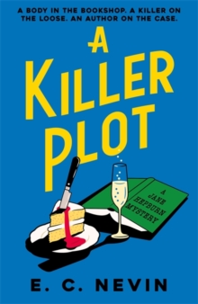 A Killer Plot : A brand new cosy mystery from the author of A NOVEL MURDER