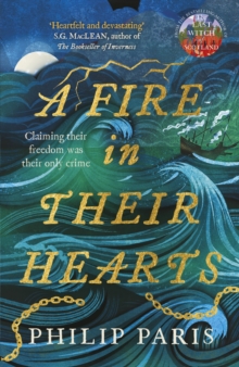 A Fire in Their Hearts : Claiming their freedom was their only crime