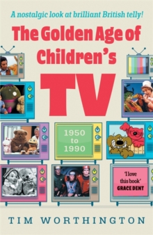 The Golden Age of Children's TV : The shows we loved growing-up, the perfect gift
