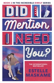 Did I Mention I Need You? (The DIMILY Series) : discover what happens next in Eden and Tyler's incredible YA love story