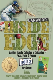 Inside Edge : Another Eclectic Collection of Cricketing Facts, Feats and Figures, Hardback Book Inside Edge : Another Eclectic Collection of Cricketing Facts, Feats and Figures, Hardback Book