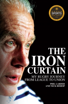 The Iron Curtain : My Rugby Journey from League to Union, Hardback Book The Iron Curtain : My Rugby Journey from League to Union, Hardback Book