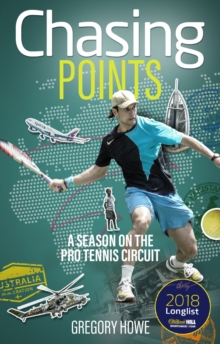 Chasing Points : A Season on the Pro Tennis Circuit