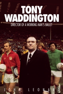 Tony Waddington : Director of a Working Man's Ballet