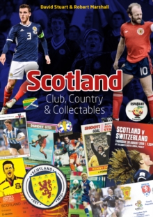 Scotland: Club, Country & Collectables, Hardback Book Scotland: Club, Country & Collectables, Hardback Book