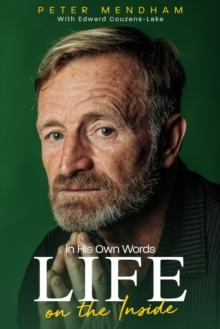 In His Own Words : Life on the Inside