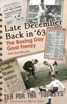 Late December Back in '63 : The Boxing Day Football Went Goal Crazy