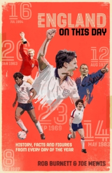 England On This Day : Football History, Facts & Figures from Every Day of the Year