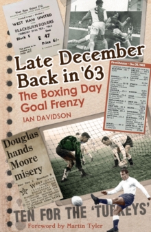 Late December Back in '63 : The Boxing Day Football Went Goal Crazy