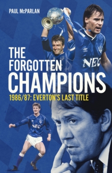 The Forgotten Champions : Everton's Last Title